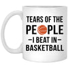 Funny Basketball Mug Tears Of The People I Beat In Basketball Coffee Cup 11oz White XP8434