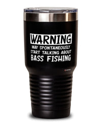 Funny Bass Fishing Tumbler Warning May Spontaneously Start Talking About Bass Fishing 30oz Stainless Steel Black