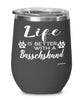 Funny Basschshund Dog Wine Glass Life Is Better With A Basschshund 12oz Stainless Steel