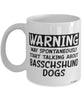Funny Basschshund Mug Warning May Spontaneously Start Talking About Basschshund Dogs Coffee Cup White