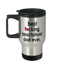 Funny Basschshund Travel Mug B3st F-cking Basschshund Dad Ever 14oz Stainless Steel