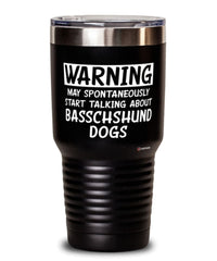 Funny Basschshund Tumbler Warning May Spontaneously Start Talking About Basschshund Dogs 30oz Stainless Steel Black