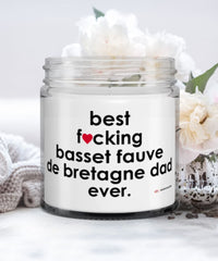 Funny Basset Fauve De Bretagne Dog Candle B3st F-cking Basset Fauve De Bretagne Dad Ever 9oz Vanilla Scented Candles Soy Wax