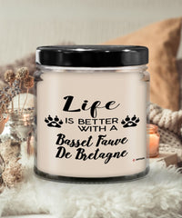 Funny Basset Fauve De Bretagne Dog Candle Life Is Better With A Basset Fauve De Bretagne 9oz Vanilla Scented Candles Soy Wax