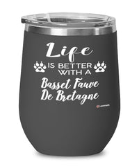 Funny Basset Fauve De Bretagne Dog Wine Glass Life Is Better With A Basset Fauve De Bretagne 12oz Stainless Steel