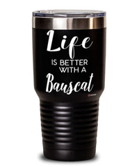 Funny Bauscat Rabbit Tumbler Life Is Better With A Bauscat 30oz Stainless Steel Black