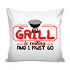 Funny BBQ Grilling Graphic Pillow Cover The Grill Is Calling And I Must Go