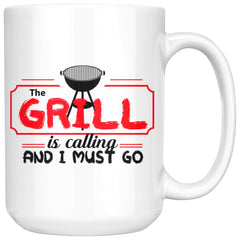 Funny BBQ Grilling Mug The Grill Is Calling I Must Go 15oz White Coffee Mugs