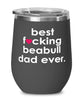 Funny Beabull Dog Wine Glass B3st F-cking Beabull Dad Ever 12oz Stainless Steel Black