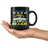 Funny Beach Mug I Dont Need Therapy I Just 11oz Black Coffee Mugs