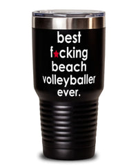 Funny Beach Volleyball Tumbler B3st F-cking Beach Volleyballer Ever 30oz Stainless Steel