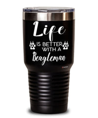 Funny Beagleman Dog Tumbler Life Is Better With A Beagleman 30oz Stainless Steel Black