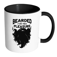 Funny Beard Mug Bearded For Her Pleasure White 11oz Accent Coffee Mugs