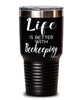 Funny Beekeeper Tumbler Life Is Better With Beekeeping 30oz Stainless Steel Black