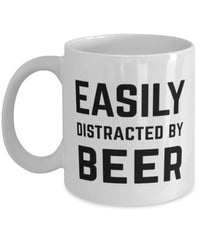 Funny Beer Easily Distracted By Beer Coffee Mug 11oz White