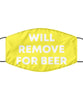 Funny Beer Face Mask Will Remove For Beer Washable Reusable 100% Polyester Made In The USA