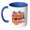 Funny Beer Mug The Real Reason I Watch Football White 11oz Accent Coffee Mugs