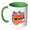Funny Beer Mug The Real Reason I Watch Football White 11oz Accent Coffee Mugs