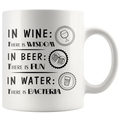 Funny Beer Wine Mug In Wine Theres Wisdom In Beer 11oz White Coffee Mugs