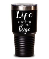 Funny Beige Rabbit Tumbler Life Is Better With A Beige 30oz Stainless Steel Black
