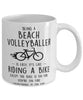 Funny Being A Beach Volleyballer Is Easy It's Like Riding A Bike Except Coffee Mug White