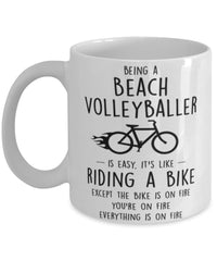 Funny Being A Beach Volleyballer Is Easy It's Like Riding A Bike Except Coffee Mug White