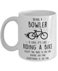 Funny Being A Bowler Is Easy It's Like Riding A Bike Except Coffee Mug White