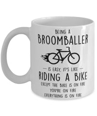 Funny Being A Broomballer Is Easy It's Like Riding A Bike Except Coffee Mug White