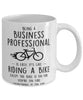 Funny Being A Business Professional Is Easy It's Like Riding A Bike Except Coffee Mug White