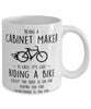 Funny Being A Cabinet Maker Is Easy It's Like Riding A Bike Except Coffee Mug White