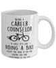 Funny Being A Career Counselor Is Easy It's Like Riding A Bike Except Coffee Mug White