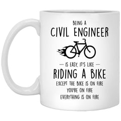 Funny Being A Civil Engineer Is Easy It's Like Riding A Bike Except Coffee Mug 11oz White XP8434