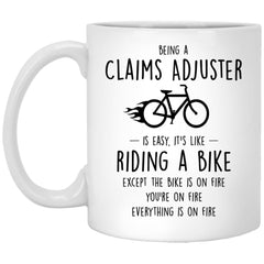 Funny Claims Adjuster Mug Being A Claims Adjuster Is Easy It's Like Riding A Bike Except Coffee Cup 11oz White XP8434