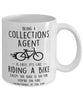 Funny Being A Collections Agent Is Easy It's Like Riding A Bike Except Coffee Mug White