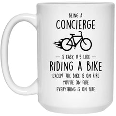 Funny Being A Concierge Is Easy It's Like Riding A Bike Except Coffee Mug 15oz White 21504