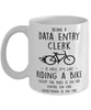 Funny Being A Data Entry Clerk Is Easy It's Like Riding A Bike Except Coffee Mug White