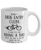 Funny Being A Data Entry Clerk Is Easy It's Like Riding A Bike Except Coffee Mug White