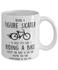 Funny Being A Figure Skater Is Easy It's Like Riding A Bike Except Coffee Mug White