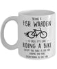 Funny Being A Fish Warden Is Easy It's Like Riding A Bike Except Coffee Mug White