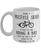 Funny Being A Freestyle Skiier Is Easy It's Like Riding A Bike Except Coffee Mug White