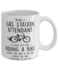 Funny Being A Gas Station Attendant Is Easy It's Like Riding A Bike Except Coffee Mug White