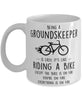 Funny Being A Groundskeeper Is Easy It's Like Riding A Bike Except Coffee Mug White