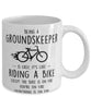 Funny Being A Groundskeeper Is Easy It's Like Riding A Bike Except Coffee Mug White