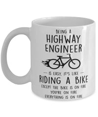 Funny Being A Highway Engineer Is Easy It's Like Riding A Bike Except Coffee Mug White