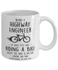 Funny Being A Highway Engineer Is Easy It's Like Riding A Bike Except Coffee Mug White