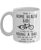 Funny Being A Home Health Aide Is Easy It's Like Riding A Bike Except Coffee Mug White