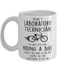 Funny Being A Laboratory Technician Is Easy It's Like Riding A Bike Except Coffee Mug White