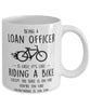 Funny Being A Loan Officer Is Easy It's Like Riding A Bike Except Coffee Mug White