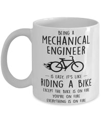 Funny Being A Mechanical Engineer Is Easy It's Like Riding A Bike Except Coffee Mug White