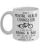 Funny Being A Mental Health Counselor Is Easy It's Like Riding A Bike Except Coffee Mug White
